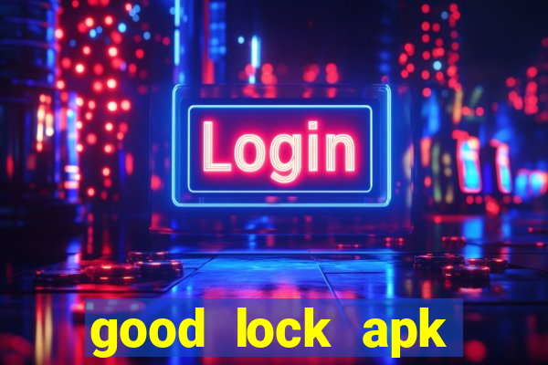 good lock apk android 13